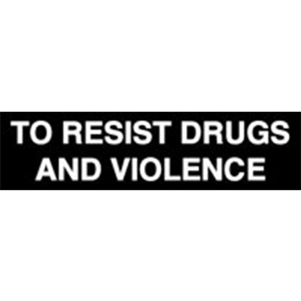 To Resist Drugs and Violence Vinyl Decal - White Letters